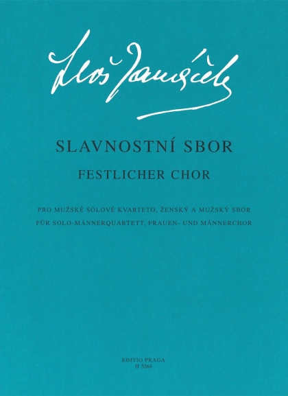 Slavnostní sbor (pro mužské sólové kvarteto, ženský a mužský sbor)