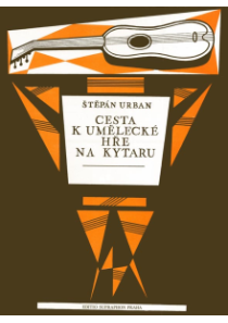 Cesta k umělecké hře na kytaru (škola vyšší techniky)