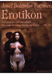 Erotikon op. 23. Čtyři písně pro vyšší hlas a klavír