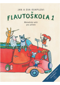 Flautoškola 1 - Metodický sešit pro učitele Flautoškola 1 - Metodický sešit pro učitele
