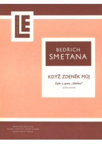 Když Zdeněk můj ve svatém nadšení (z opery Dalibor)