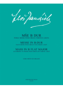 Mše B dur (podle Messe pour orgue Ference Liszta)