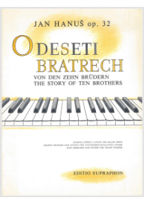 O deseti bratrech op. 32 (snadná cvičení a etudy pro mladé prsty) O deseti bratrech op. 32 (snadná cvičení a etudy pro mladé prsty)