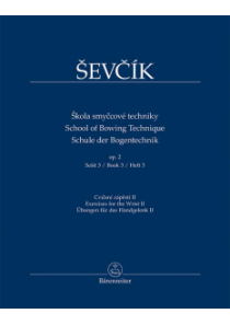 Škola smyčcové techniky op. 2, Sešit 3, Cvičení zápěstí II Škola smyčcové techniky op. 2, Sešit 3, Cvičení zápěstí II