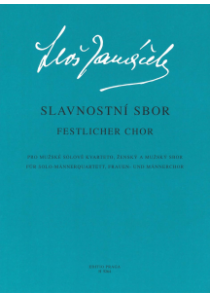 Slavnostní sbor (pro mužské sólové kvarteto, ženský a mužský sbor)