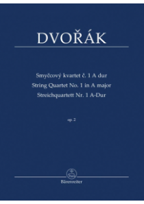Smyčcový kvartet č. 1 A dur op. 2 Smyčcový kvartet č. 1 A dur op. 2
