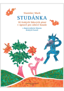 Studánka (30 českých lidových písní v úpravě pro sólové housle s doprovodným hlasem druhých houslí)