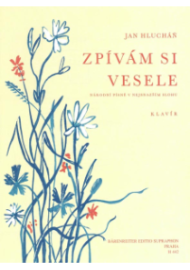 Zpívám si vesele (národní písně v nejsnazším slohu)